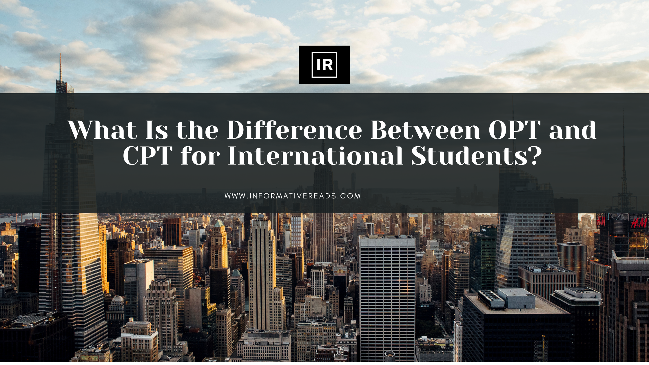 What Is the Difference Between OPT and CPT for International Students?